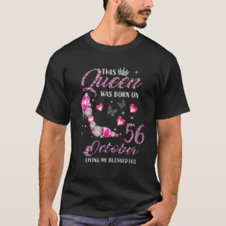 Den här drottningen föddes den 56 oktober. t shirt