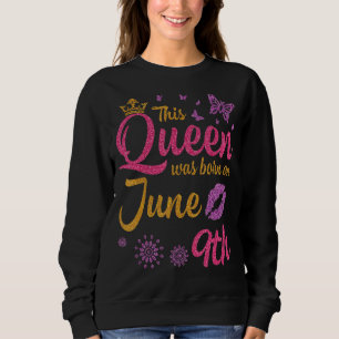 Den här drottningen föddes den 9 juni Lycklig i mi T Shirt
