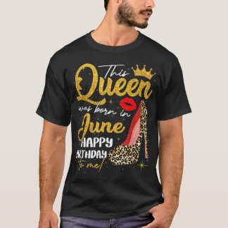 Den här drottningen föddes i juni. t shirt