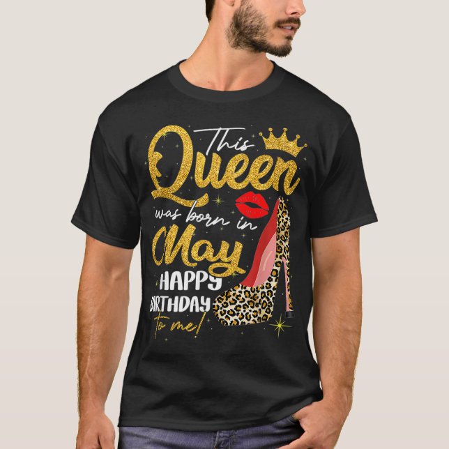 Den här drottningen föddes i maj.  t shirt (Framsida)