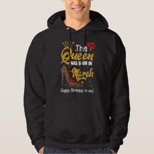 Den här drottningen föddes i mars Grattis på födel Hoodie