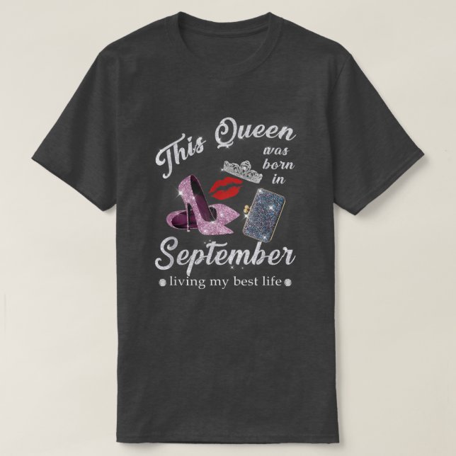 Den här drottningen föddes i september och levde m t shirt (Design framsida)