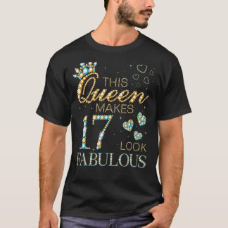 Den här drottningen gör 17 utseende Fabulous 17:e T Shirt