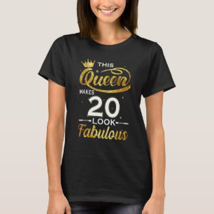 Den här drottningen gör 20 utseende Fabulous 20:e T Shirt