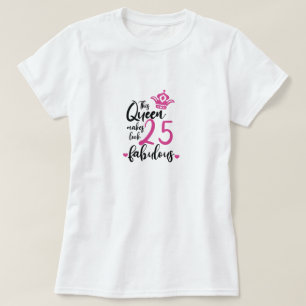 Den här drottningen gör 25 utseende Fabulous, 25:e T Shirt