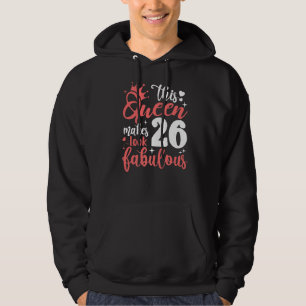 Den här drottningen gör 26 utseendeväckande 26:e f hoodie