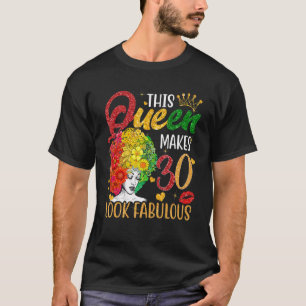Den här drottningen gör 30 utseende Fabulous 30års T Shirt