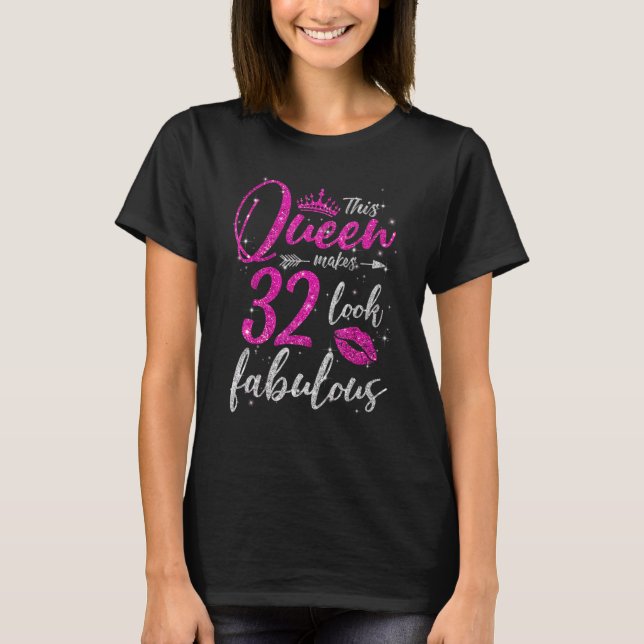 Den här drottningen gör 32 utseendet Fabulous 32:a T Shirt (Framsida)