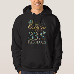 Den här drottningen gör 33 gånger så vacker som 33 hoodie