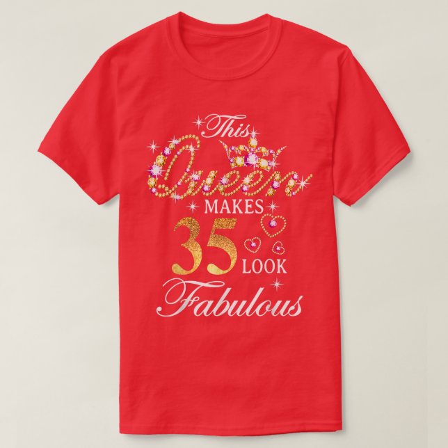 Den här drottningen gör 35 Se Fabulous 35e Birthda T Shirt (Design framsida)