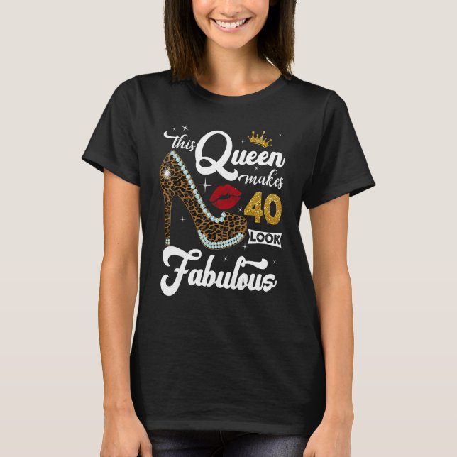 Den här drottningen gör 40 utseende 40:e födelseda t shirt (Framsida)