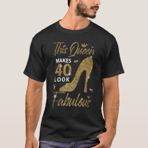 Den här drottningen gör 40 utseende 40 på födelsed t shirt