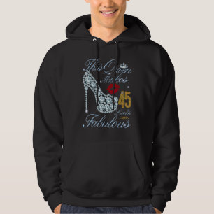 Den här drottningen gör 45 gånger gamla bir. hoodie