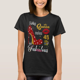 Den här drottningen gör 45 gånger gamla bir. t shirt