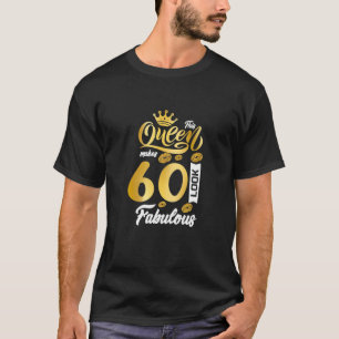 Den här drottningen gör 60 gånger så gott som 60 g t shirt