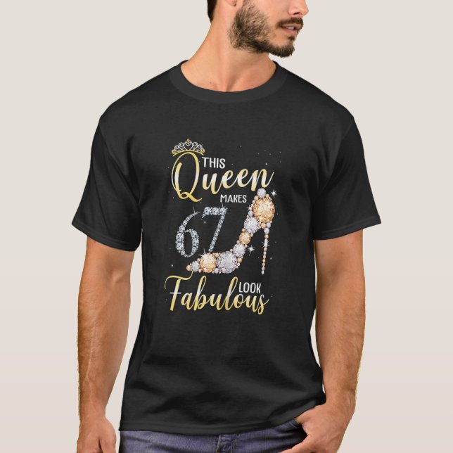Den här drottningen gör 67:e utseendet Fabulous 67 T Shirt (Framsida)