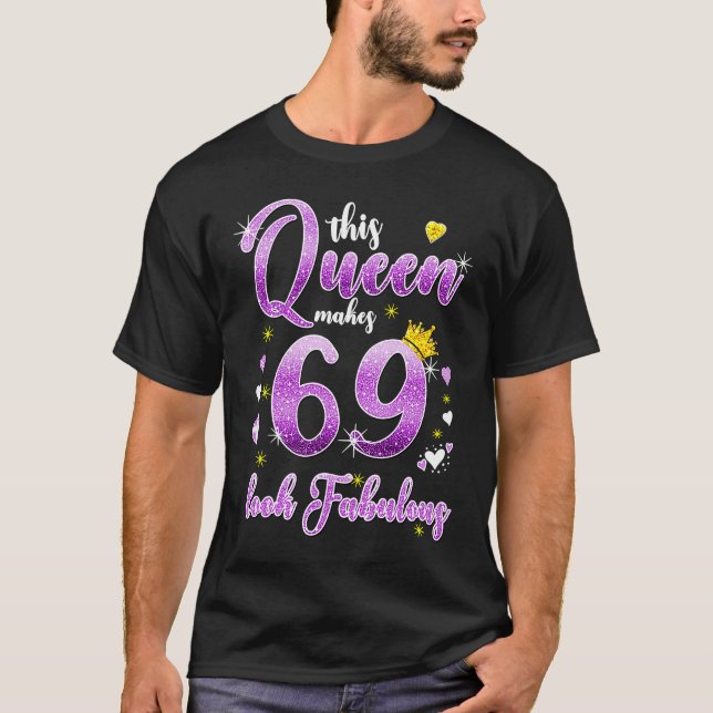 Den här drottningen gör 69-årige. t shirt (Framsida)