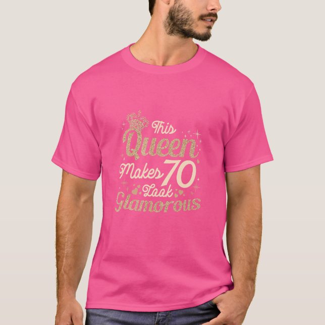 Den här drottningen gör 70 utseendemän t shirt (Framsida)