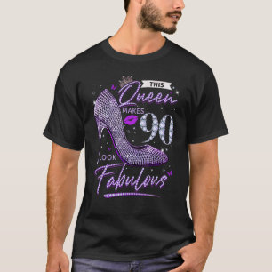 Den här drottningen gör 90 ser Fabulous Shirt 90:e T