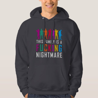"Den här familjen är en F*cking Nightmare" Hoodie