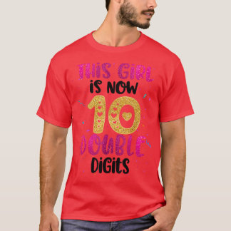 Den här flickan är nu 10 Dubblor i födelsedagspres T Shirt