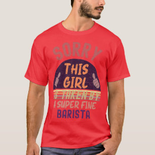 Den här flickan tas med Barista T Shirt