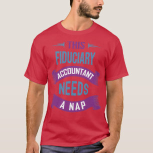 Den här förvaltningsrevisorn behöver en Nap Funny T Shirt