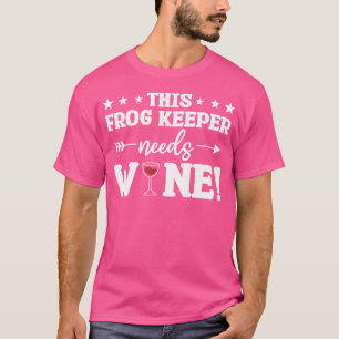 Den här groddjurshållaren behöver Vin grodor T Shirt
