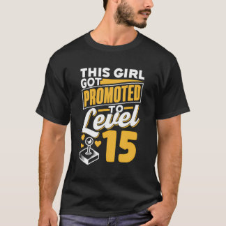 Den här Harna befordrades till nivå 15 Cute Girls T Shirt