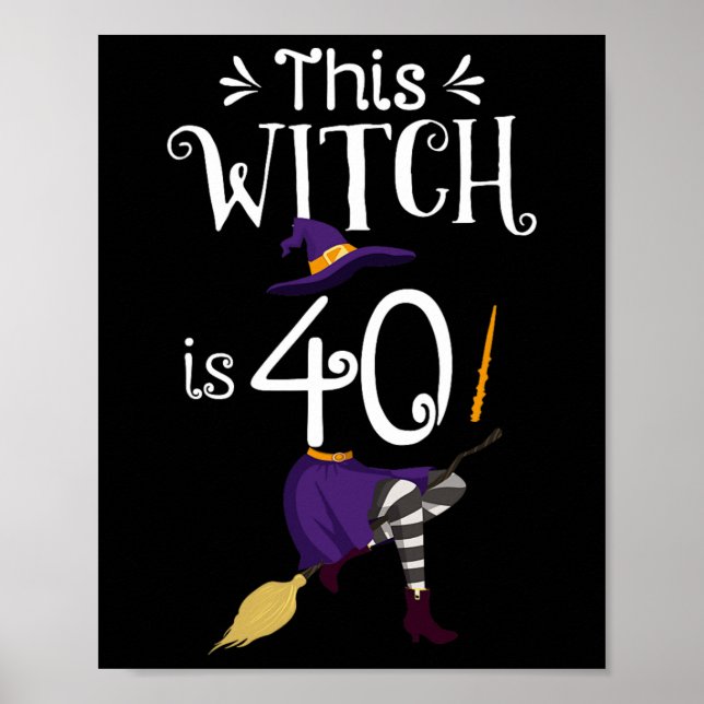Den här häxan är 40 Halloween Birthday Witch Poster (Framsidan)
