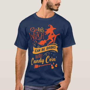 Den här häxan kan mutas med Candy corn Funny Hal T Shirt