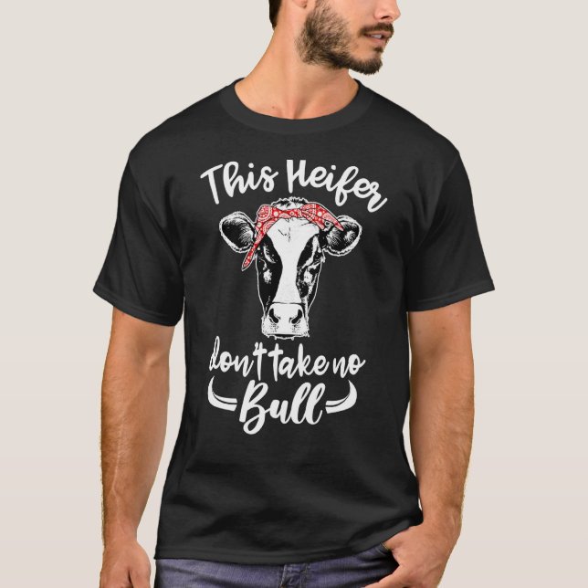 Den här Heifer tar inte någon tråd. T Shirt (Framsida)