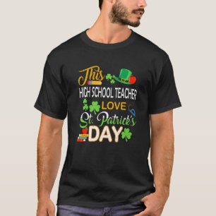 Den här högskoleläraren Kärlek St Patrick S Day T Shirt