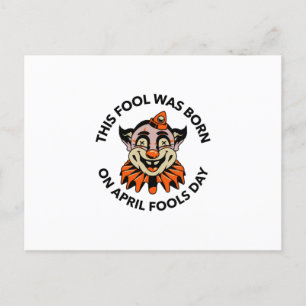 Den här idioten föddes i aprilskårar helg vykort