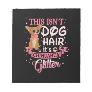 Den här Isnt-Hund hair sin Chihuahua Glitter Chico Anteckningsblock