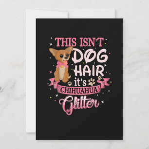 Den här Isnt-Hund hair sin Chihuahua Glitter Chico Meddelande