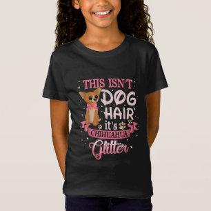Den här Isnt-Hund hair sin Chihuahua Glitter Chico T Shirt