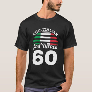 Den här italienaren har precis slutat 60 Italiarna T Shirt