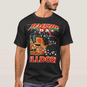 Den här julen vill jag bara ha en Bulldozer jul T Shirt