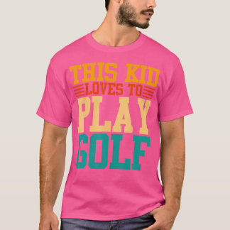 Den här Kid Kärlek för att spela Golf T Shirt