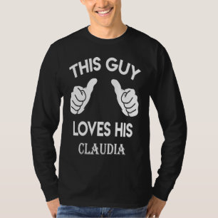 Den här killen älskar sin CLAUDIA Alla hjärtans d T Shirt