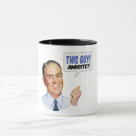 Den här killen! AMIRITE? Mugg