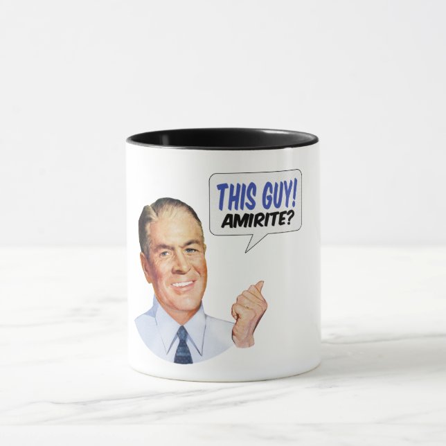 Den här killen! AMIRITE? Mugg (Center)