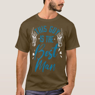 Den här killen är den bästa mannen Bröllop T Shirt