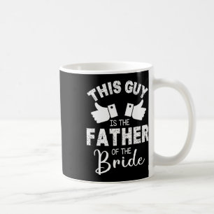 Den här killen är far till brudgummen kaffemugg