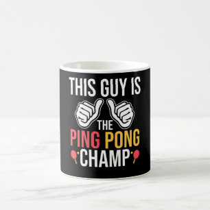 Den här killen är Ping Pong Champ Kaffemugg