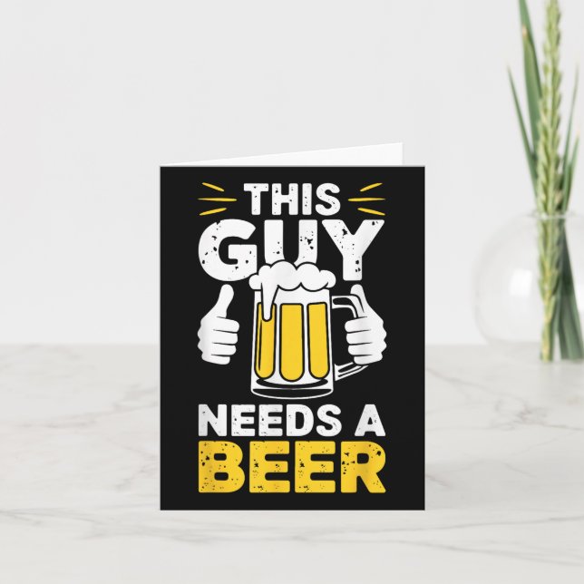 Den här killen behöver en Beer Shirt Manar-snål. Kort (Framsida)