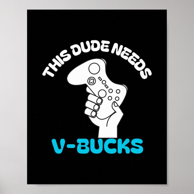 Den här killen behöver V Bucks Roligt Den här kill Poster (Framsidan)