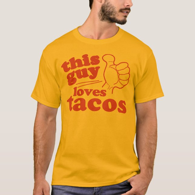 Den här killen eller tjejen Kärlek Tacos Tee Shirt (Framsida)
