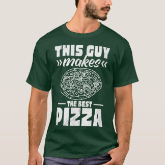 Den här killen gör den bästa Pizza1766 T Shirt